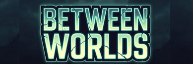 between worlds